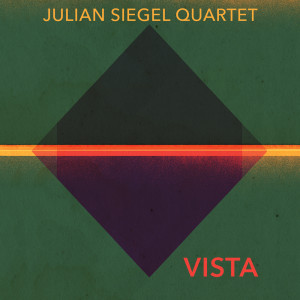 Listen to Vista song with lyrics from Julian Siegel