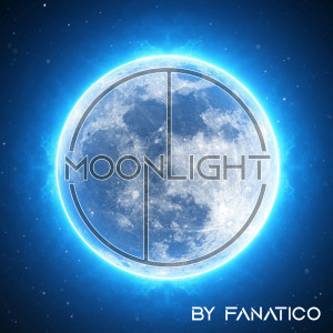 Dengarkan lagu Moonlight (Explicit) nyanyian Fanatico dengan lirik