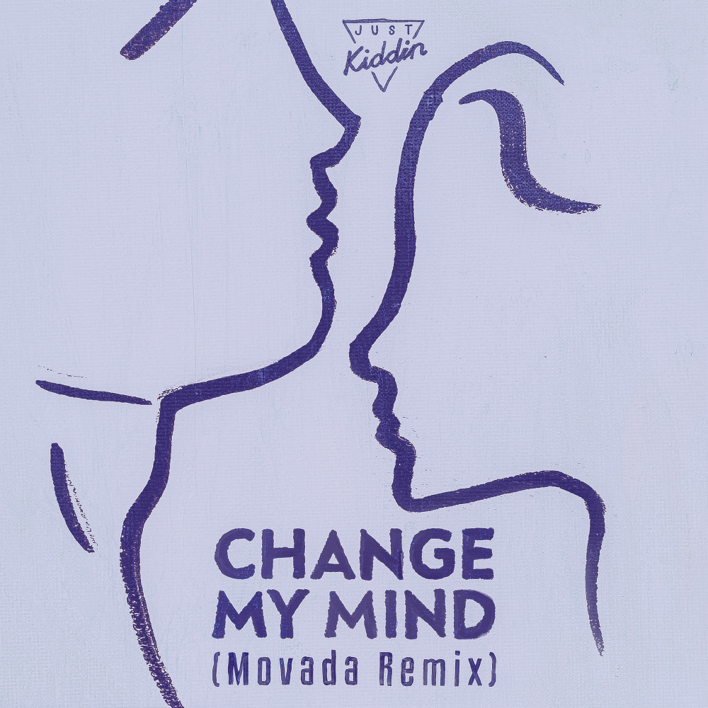 Change My Mind (Movada Remix)