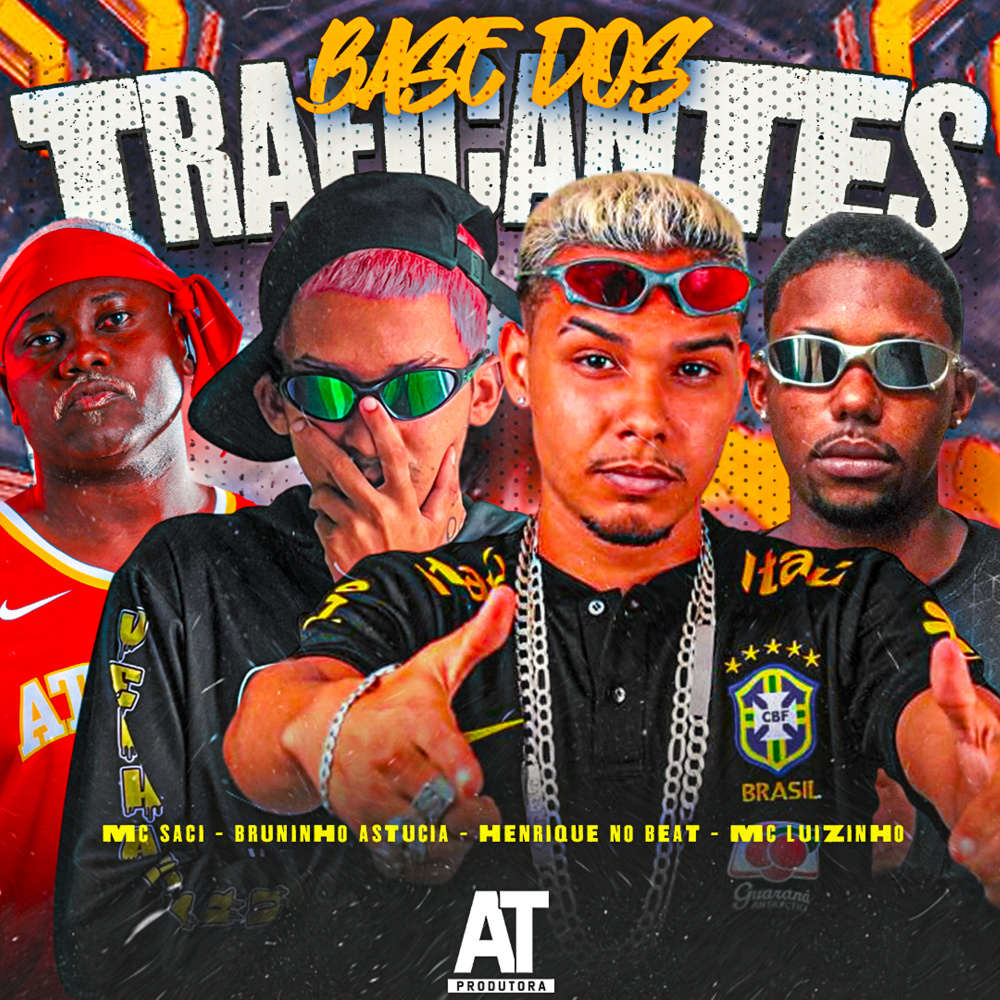 Base dos Traficantes (feat. Mc Saci)