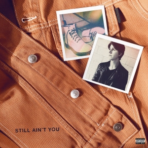 收聽Steve James的still ain't you (Clean)歌詞歌曲