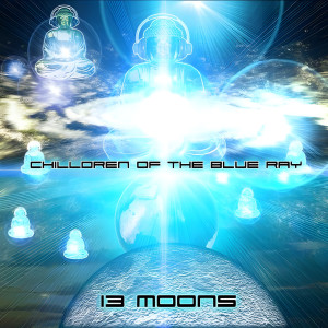 อัลบัม Chilldren Of The Blue Ray, Vol. 1 - 13 Moons ศิลปิน Mind Storm