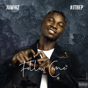 收聽Juwhiz的Follow Come歌詞歌曲