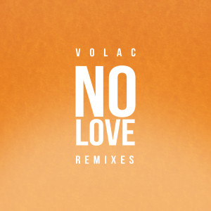 Volac的專輯No Love (Remixes)