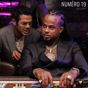 Listen to NUMÉRO 19 song with lyrics from Kalash