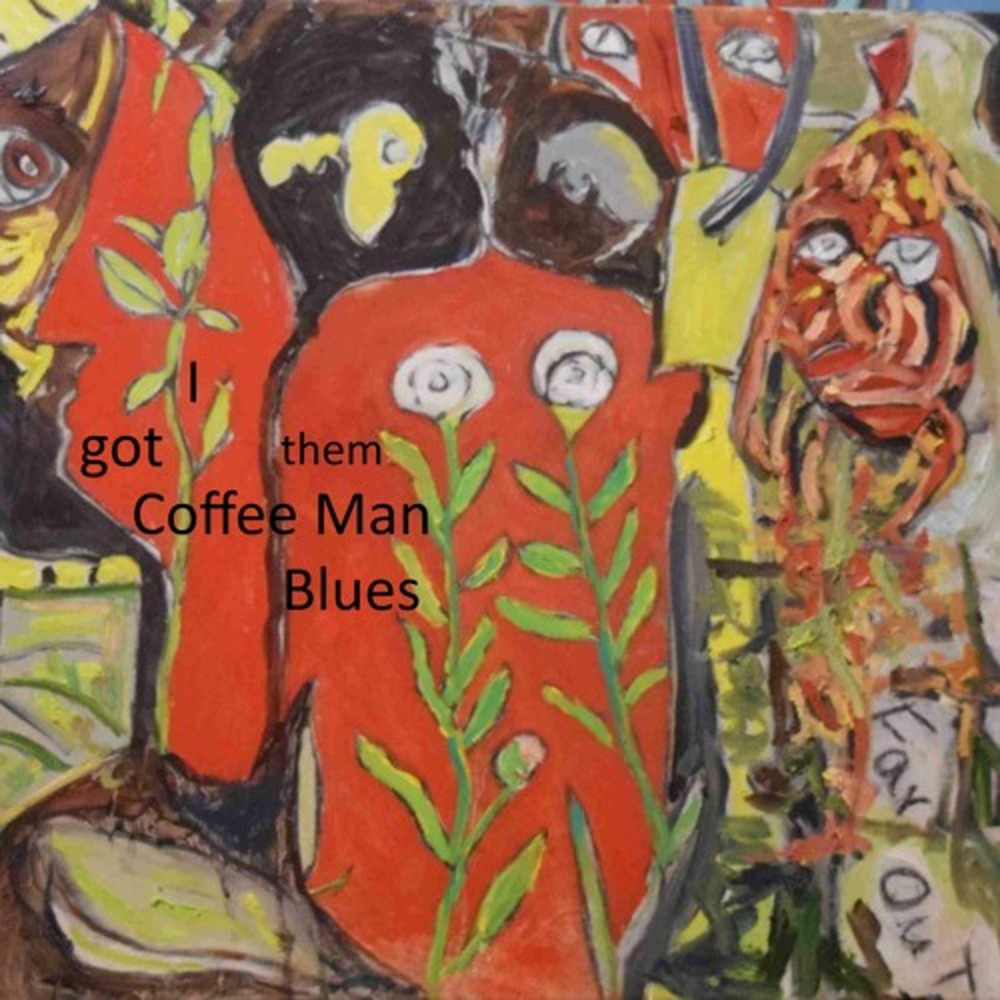 I Got Them Coffee Man Blues