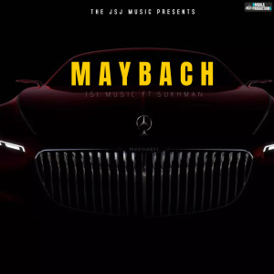 JSJ Music的专辑Maybach