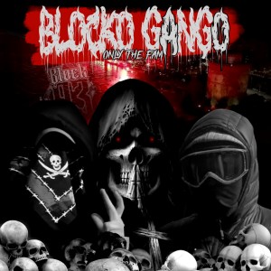 Tanto的专辑Blocko Gango (Only The Fam) (Explicit)