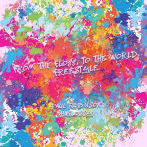 Album From The Floss, To The World Freestyle oleh Paul Robinson