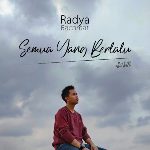 Radya Rachmat的专辑Semua Yang Berlalu (Ikhlas)