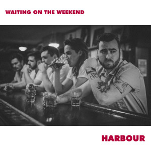 Listen to Waiting on the Weekend song with lyrics from Harbour