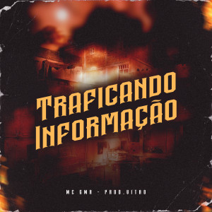 Traficando Informação dari MC GMR