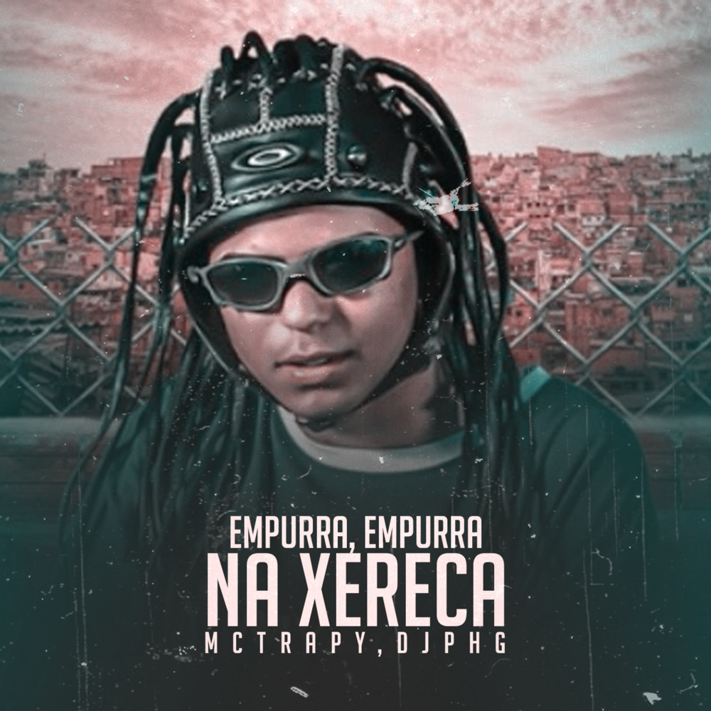 Empurra, Empurra na Xereca (Remix) (Explicit) (Remix|Explicit)