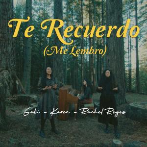 ดาวน์โหลดและฟังเพลง Te Recuerdo (Cover) พร้อมเนื้อเพลงจาก Karen Reyes