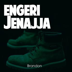 Dengarkan Engeri Jenajja lagu dari Brandon dengan lirik