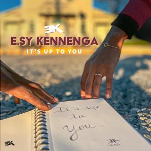 E.sy Kennenga的專輯It's up to you