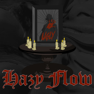 ดาวน์โหลดและฟังเพลง Ugly พร้อมเนื้อเพลงจาก Hazy Flow