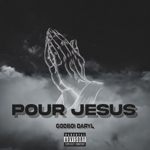 Listen to Pour Jésus song with lyrics from Godboi Daryl