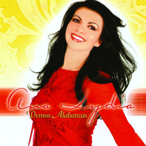 收听Ana Lydia的Demos Alabanzas歌词歌曲