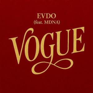 收聽Evdo的VOGUE (feat. MDNA)歌詞歌曲