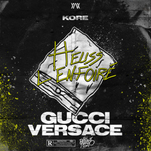 Kore的專輯Gucci Versace (Extrait de la BO de « En Passant Pécho »)