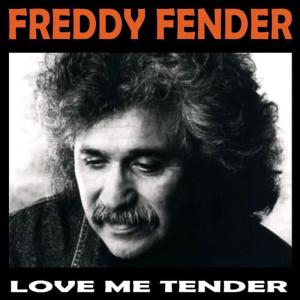 Freddy Fender的專輯Love Me Tender