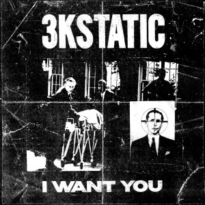 Dengarkan I Want You lagu dari 3kStatic dengan lirik
