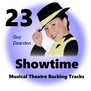 อัลบัม Showtime 23 - Musical Theatre Backing Tracks ศิลปิน Guy Dearden