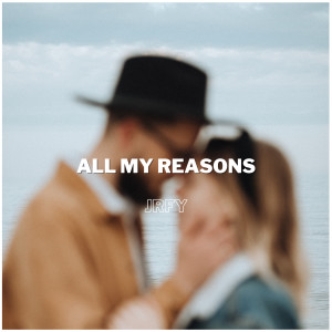 อัลบัม All My Reasons ศิลปิน JRFY