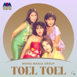 Toel Toel dari Manis Manja Group