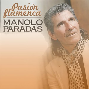 Manolo Paradas的專輯Pasión Flamenca