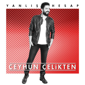 ดาวน์โหลดและฟังเพลง Yanlış Hesap พร้อมเนื้อเพลงจาก Ceyhun Çelikten