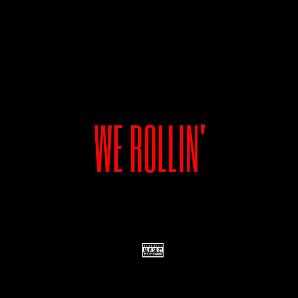 We Rollin (Explicit)