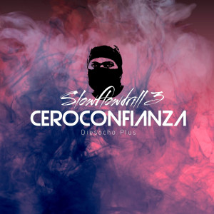 Album Slowflowdrill 3 Ceroconfianza from Diesocho Plus