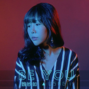 Listen to Be You song with lyrics from 魏妙如