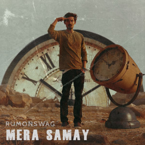 ดาวน์โหลดและฟังเพลง Mera Samay พร้อมเนื้อเพลงจาก RumonSwag