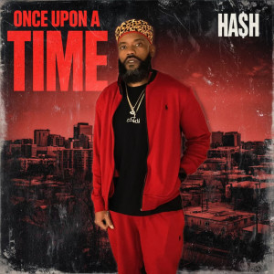 Listen to Once Upon A Time (Explicit) song with lyrics from Ha$h