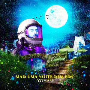 Listen to Mais uma Noite (Sem Fim) song with lyrics from Yohan