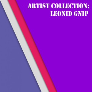 Leonid Gnip的專輯Artist Collection: Leonid Gnip