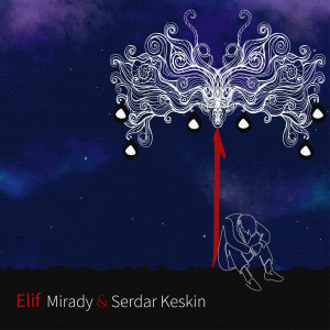 Listen to Elif song with lyrics from Mirady