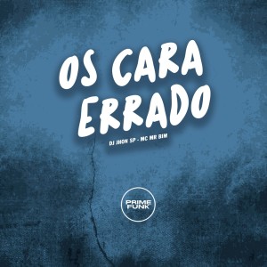 Album Os Cara Errado (Explicit) from Dj Jhon SP