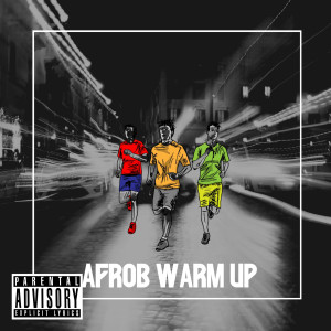 Album Afrob Warm Up (Explicit) from DJ WIZKEL SOUND IT