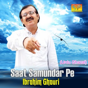 Listen to Saat Samundar Pe song with lyrics from Ibrahim Ghauri