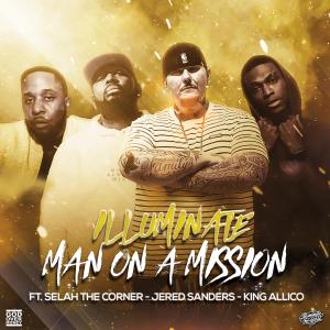 ดาวน์โหลดและฟังเพลง Man On A Mission พร้อมเนื้อเพลงจาก Illuminate