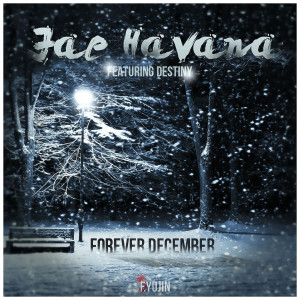 收聽Jae Havana的Forever December (feat. Destiny) (Explicit)歌詞歌曲