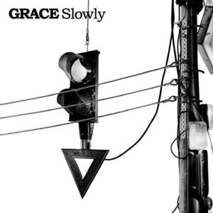 ดาวน์โหลดและฟังเพลง Slowly พร้อมเนื้อเพลงจาก Grace