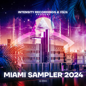 อัลบัม Intensity Miami Sampler 2024 ศิลปิน Flexx