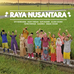 ดาวน์โหลดและฟังเพลง Raya Nusantara พร้อมเนื้อเพลงจาก Fatin Shidqia