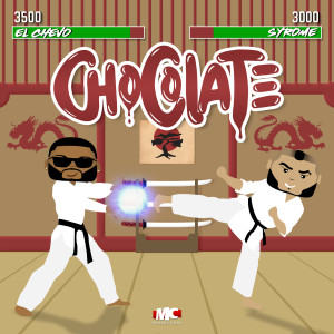 收聽El Chevo的Chocolate歌詞歌曲