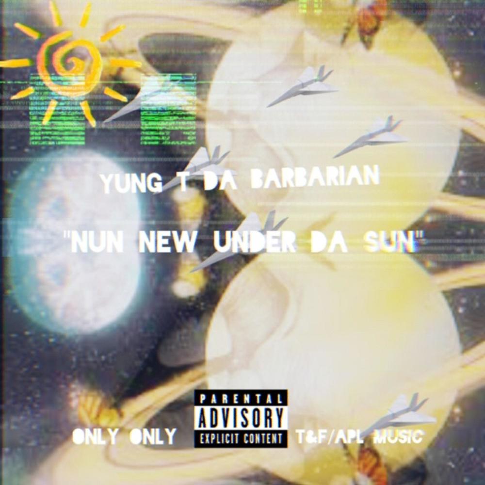 Nun New Under Da Sun (Explicit)